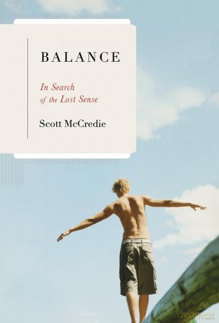 Balance: In Search of the Lost Sense - Scott McCredie [KSIĄŻKA]