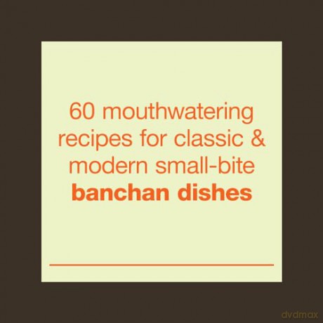 Banchan: 60 Korean American Recipes for Delicious, Shareable Sides - Caroline Choe [KSIĄŻKA]