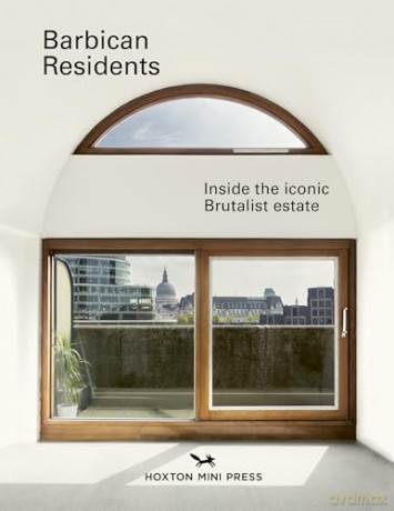 Barbican Residents: Inside the Iconic Brutalist Estate - Anton Rodriguez [KSIĄŻKA]