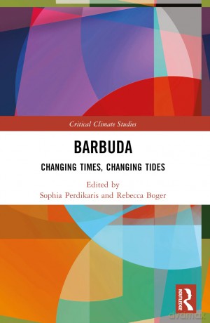 Barbuda: Changing Times, Changing Tides (Critical Climate Studies) - Sophia Perdikaris [KSIĄŻKA]