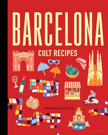 Barcelona Cult Recipes (Mini Cult Recipes) - Stephan Mitsch [KSIĄŻKA]