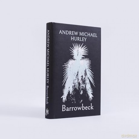 Barrowbeck: The chilling new novel from the author of Starve Acre - Andrew Michael Hurley [KSIĄŻKA]
