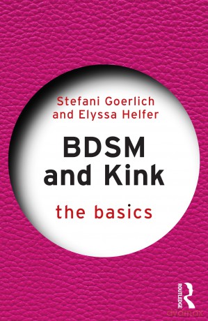 BDSM and Kink: The Basics - Stefani Goerlich [KSIĄŻKA]
