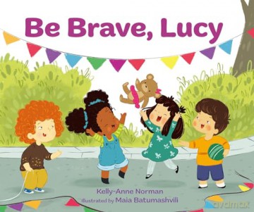 Be Brave, Lucy - Kelly-Anne Norman [KSIĄŻKA]
