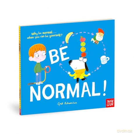 Be Normal! Why Be Normal... When You Can be Yourself - Ged Adamson [KSIĄŻKA]