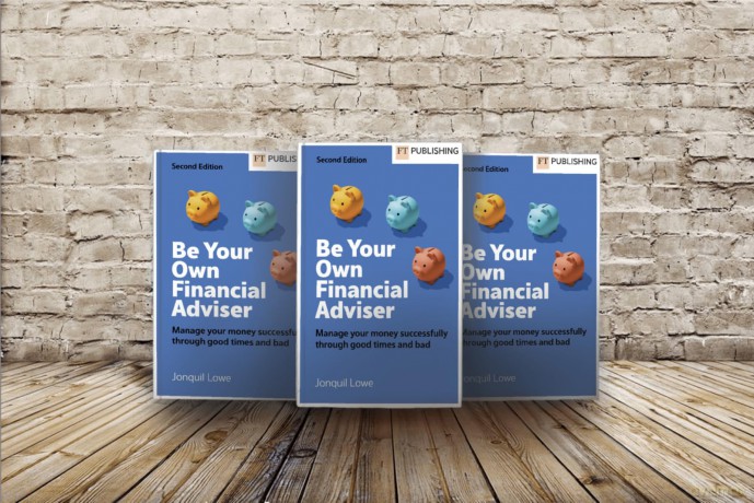 Be Your Own Financial Adviser: Manage your finances successfully through good times and bad - Jonquil Lowe [KSIĄŻKA]