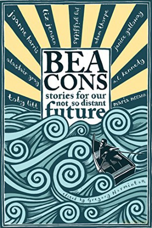 Beacons: Stories From Our Not So Distant Future: Stories for our Not So Distant Future - Gregory Norminton [KSIĄŻKA]