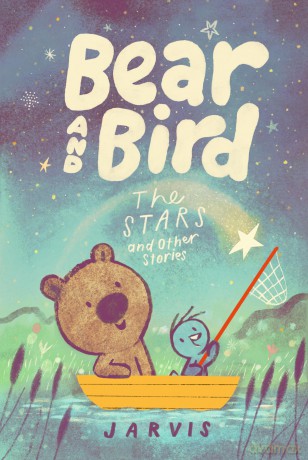 Bear and Bird: The Stars and Other Stories: Book Two in the internationally successful young reader series - Jarvis [KSIĄŻKA]