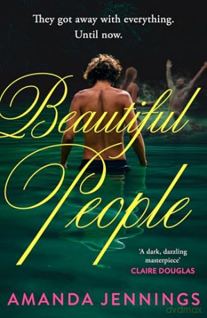 Beautiful People: The gripping psychological crime thriller from the author of The Haven, new for winter 2024! - Amanda Jennings [KSIĄŻKA]