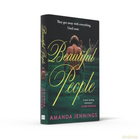 Beautiful People: The gripping psychological crime thriller from the author of The Haven, new for winter 2024! - Amanda Jennings [KSIĄŻKA]
