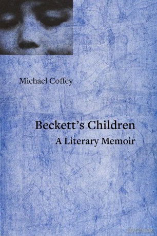 Beckett's Children: A Literary Memoir - Michael Coffey [KSIĄŻKA]