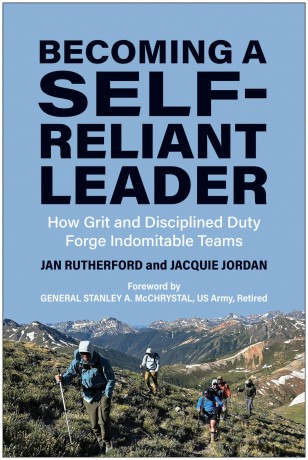 Becoming a Self-Reliant Leader: How Grit and Disciplined Duty Forge Indomitable Teams - Jan Rutherford [KSIĄŻKA]