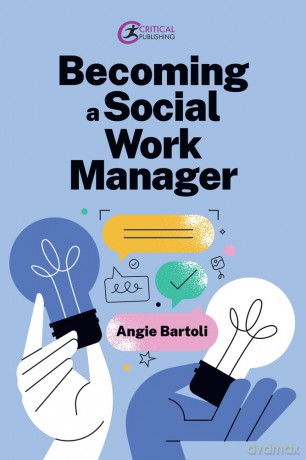 Becoming a Social Work Manager - Angie Bartoli [KSIĄŻKA]