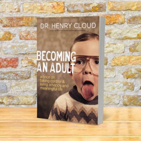 Becoming an Adult: Advice on Taking Control and Living a Happy, Meaningful Life - Henry Cloud [KSIĄŻKA]