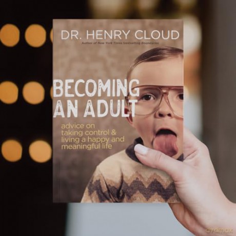 Becoming an Adult: Advice on Taking Control and Living a Happy, Meaningful Life - Henry Cloud [KSIĄŻKA]