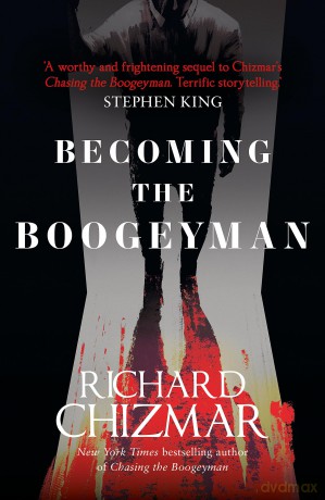 Becoming the Boogeyman (The Boogeyman Series) - Richard Chizmar [KSIĄŻKA]
