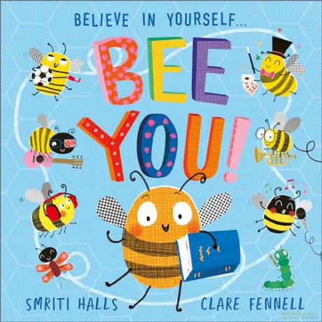 Bee You!: Believe in Yourself - Smriti Halls [KSIĄŻKA]