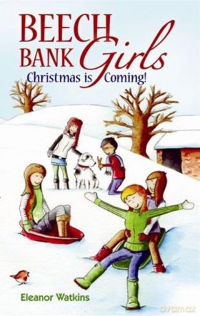 Beech Bank Girls: Christmas is Coming - Eleanor Watkins [KSIĄŻKA]