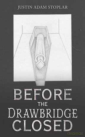 Before the Drawbridge Closed - Justin Adam Stoplar [KSIĄŻKA]