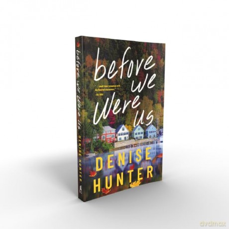 Before We Were Us - Denise Hunter [KSIĄŻKA]