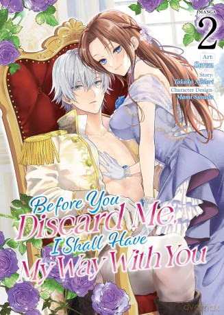 Before You Discard Me, I Shall Have My Way with You (Manga) Vol. 2 - Takako Midori [KSIĄŻKA]
