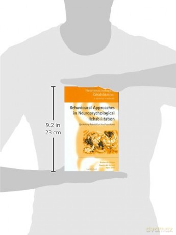 Behavioural Approaches in Neuropsychological Rehabilitation: Optimising Rehabilitation Procedures (Neuropsychological Rehabilitation: A Modular Handbook) - Barbara A. Wilson [KSIĄŻKA]