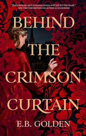 Behind the Crimson Curtain: 1 - E.B. Golden [KSIĄŻKA]