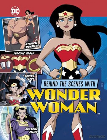 Behind the Scenes with Wonder Woman (DC Secrets Revealed!) - Steve Korté [KSIĄŻKA]