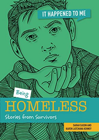 Being Homeless: Stories from Survivors (It Happened to Me) - Karen Kenney [KSIĄŻKA]