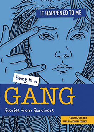 Being in a Gang: Stories from Survivors (It Happened to Me) - Karen Kenney [KSIĄŻKA]
