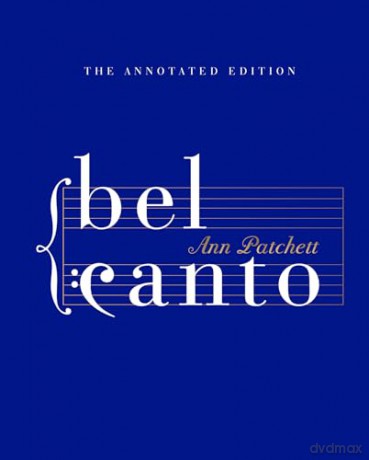 Bel Canto: Annotated Edition: A Novel - Ann Patchett [KSIĄŻKA]