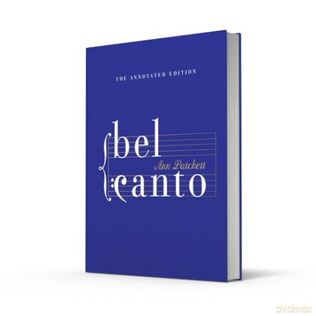 Bel Canto: Annotated Edition: A Novel - Ann Patchett [KSIĄŻKA]