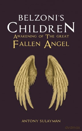 Belzoni's Children: Awakening of the Great Fallen Angel - Antony Sulayman [KSIĄŻKA]