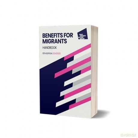 Benefits for Migrants handbook, 15th edition 2023 - Cpag [KSIĄŻKA]