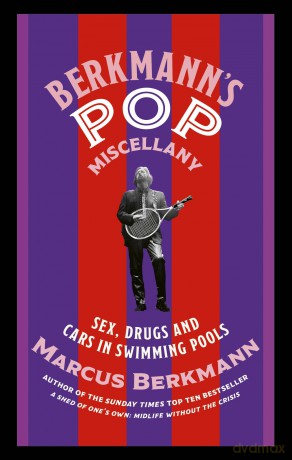 Berkmann's Pop Miscellany: Sex, Drugs and Cars in Swimming Pools - Marcus Berkmann [KSIĄŻKA]