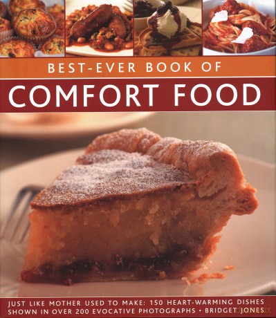 Best-Ever Book of Comfort Food: Just like mother used to make: 150 heart-warming dishes shown in over 200 evocative photographs - Bridget Jones [KSIĄŻKA]