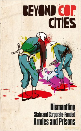 Beyond Cop Cities: Dismantling State and Corporate-Funded Armies and Prisons - Joy James [KSIĄŻKA]