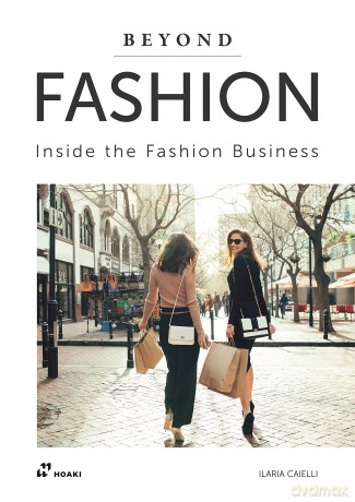 Beyond Fashion: Inside the Fashion Business - Ilaria Caielli [KSIĄŻKA]