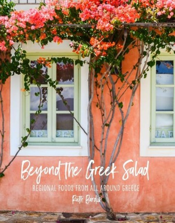 Beyond the Greek Salad: Regional Foods from All Around Greece - Ruth Bardis [KSIĄŻKA]