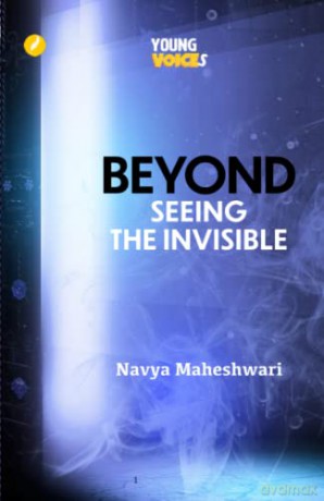 Beyond: Seeing the Invisible - Navya Maheshwari [KSIĄŻKA]