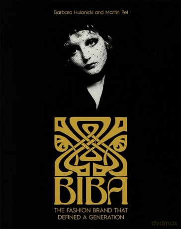 Biba: The Fashion Brand That Defined A Generation - Barbara Hulanicki [KSIĄŻKA]