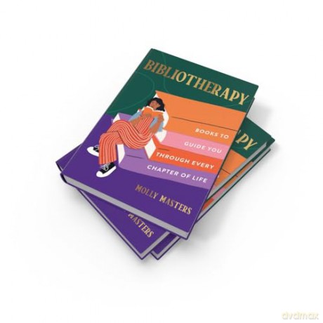 Bibliotherapy: Books to Guide You Through Every Chapter of Life - Molly Masters [KSIĄŻKA]