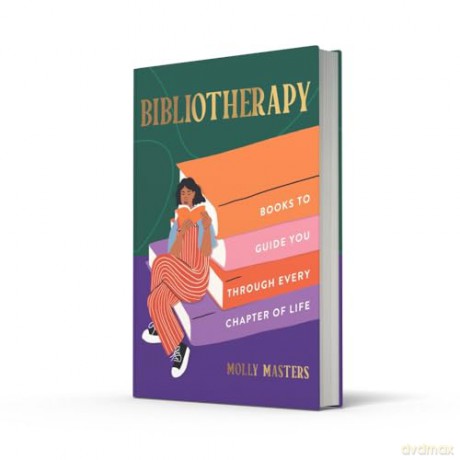Bibliotherapy: Books to Guide You Through Every Chapter of Life - Molly Masters [KSIĄŻKA]