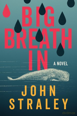 Big Breath In - John Straley [KSIĄŻKA]
