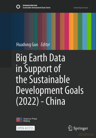 Big Earth Data in Support of the Sustainable Development Goals (2022) - China (Sustainable Development Goals Series) - Huadong Guo [KSIĄŻKA]