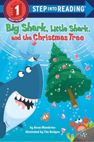 Big Shark, Little Shark and the Christmas Tree (Step Into Reading) - Anna Membrino [KSIĄŻKA]