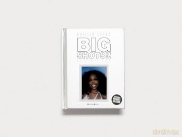 BIG SHOTS!! Volume Two: More Shots From the Worlds of Music, Fashion and Beyond - Phillip Leeds [KSIĄŻKA]