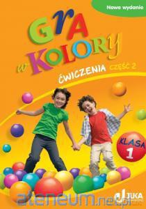 Gra w kolory kl. 1 Ćwiczenia część 2 [KSIĄŻKA]