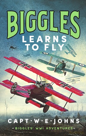 Biggles Learns to Fly (Biggles' WW1 Adventures, 3) - Captain W. E. Johns [KSIĄŻKA]