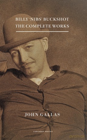 Billy 'Nibs' Buckshot: The Complete Works - John Gallas [KSIĄŻKA]
